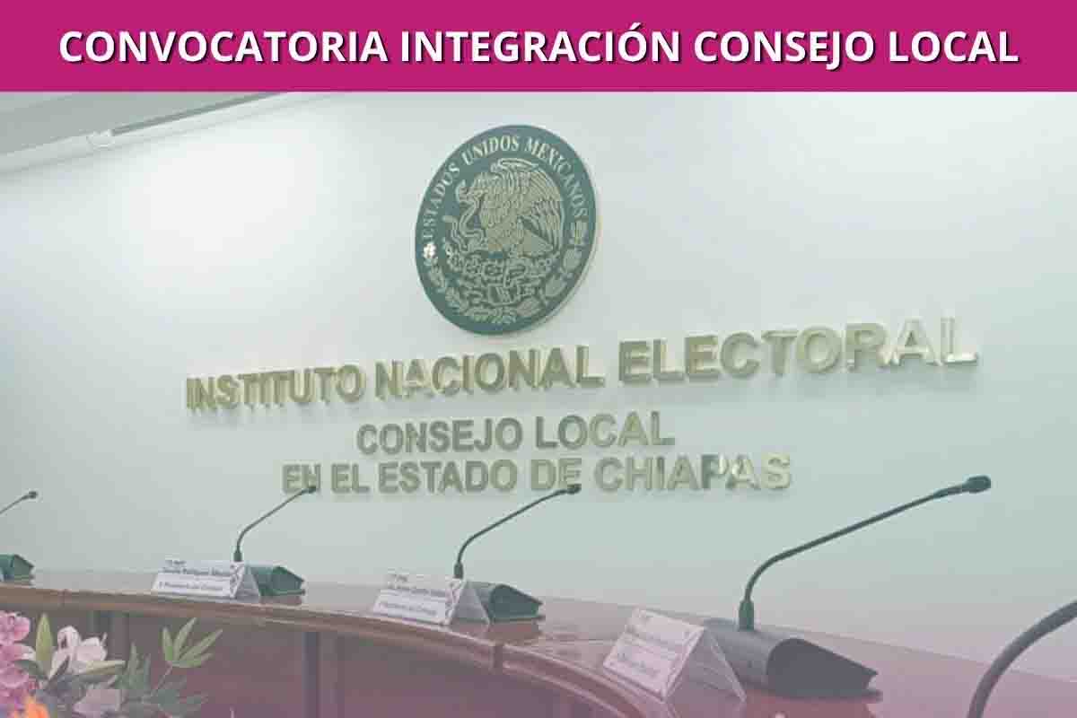 Abierta la convocatoria para participar como Consejera o Consejero Electoral del Consejo Local del INE en Chiapas