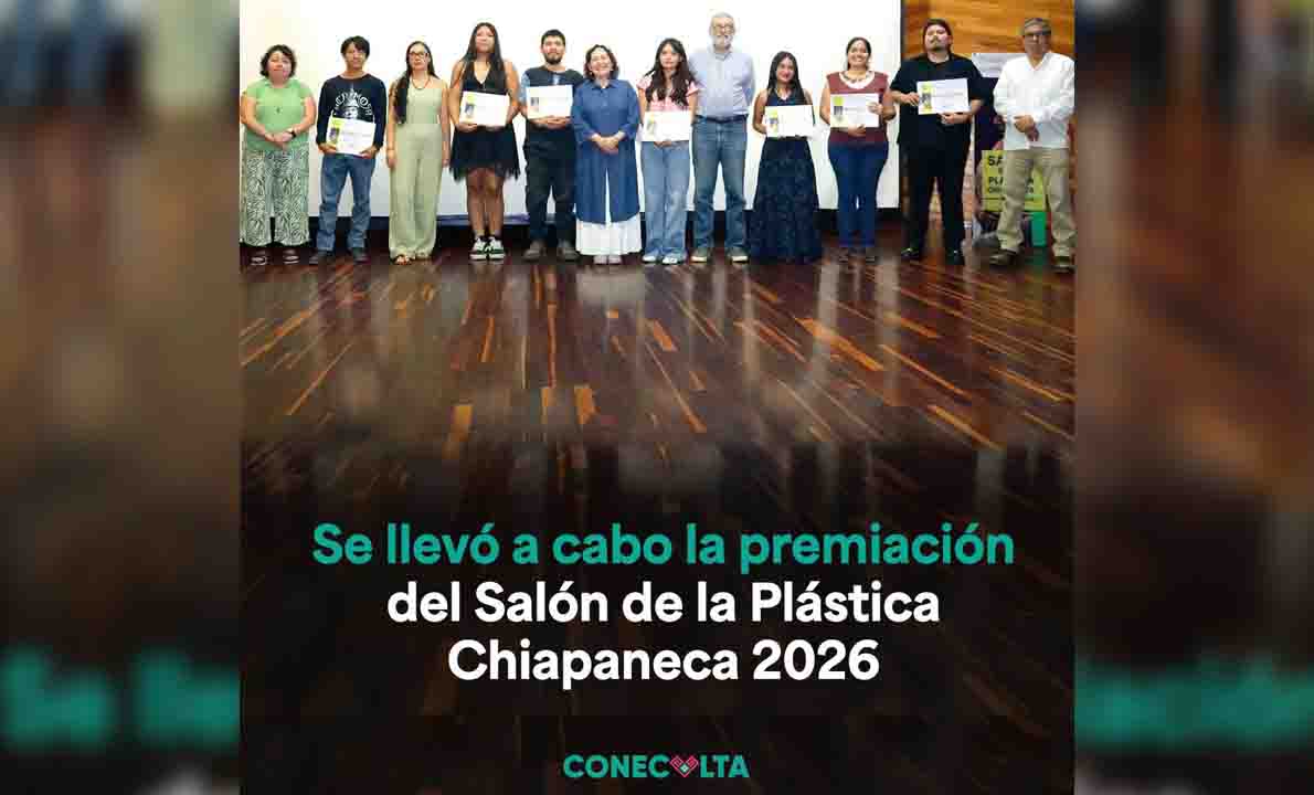 Coneculta premia a ganadoras y ganadores del Salón de la Plástica Chiapaneca 2026
